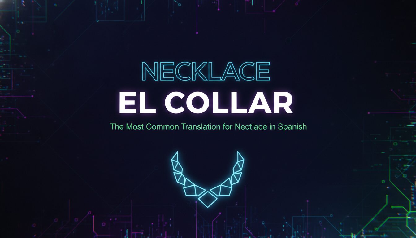 Illustration of The Most Common Translation for Necklace in Spanish