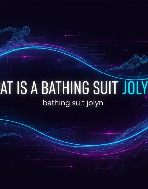 Illustration of What Is a Bathing Suit Jolyn?
