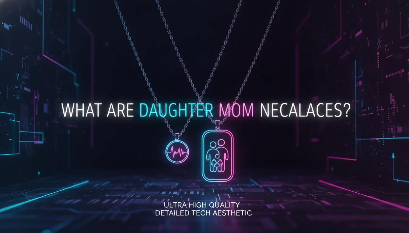 Illustration of What Are Daughter Mom Necklaces?
