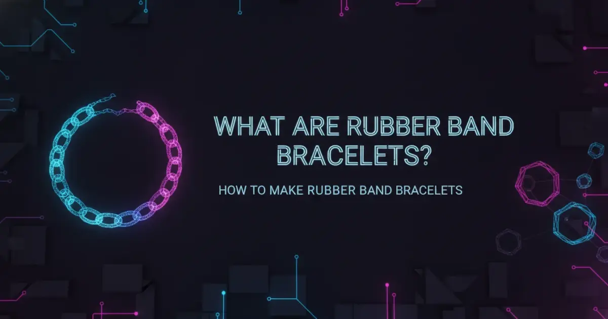 Illustration of What Are Rubber Band Bracelets?