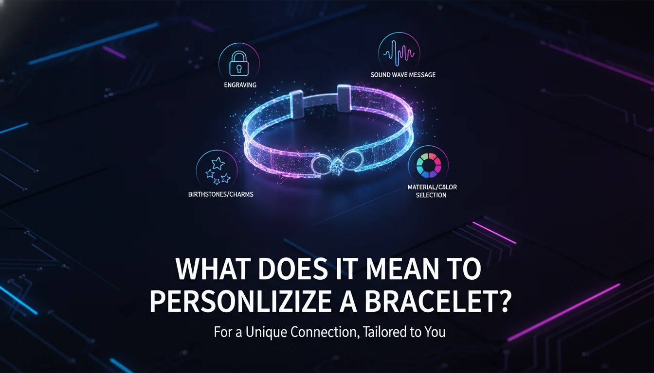 Illustration of What Does It Mean to Personalize a Bracelet?